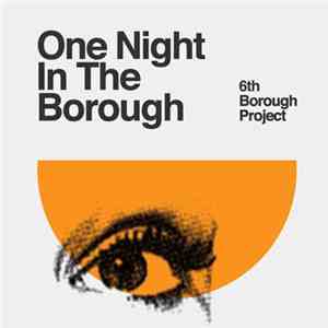 6th Borough Project - One Night In The Borough download free