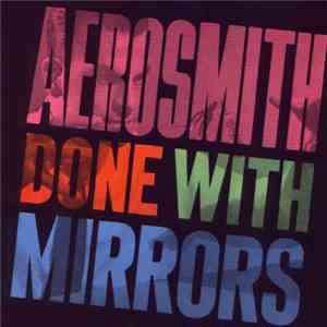 Aerosmith - Done With Mirrors download free