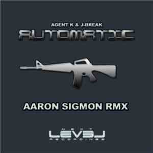 Agent K & J-Break - Automatic (Aaron Sigmon Remix) download free
