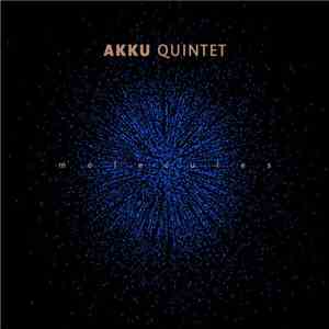 Akku Quintet - Molecules download free
