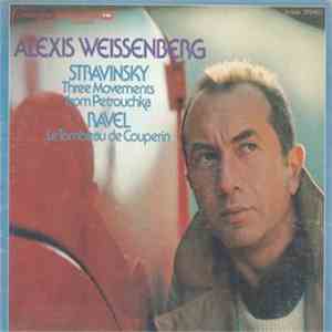 Alexis Weissenberg - Stravinsky: Three Movements From Petrouchka, Ravel: Le Tombeau De Couperin download free