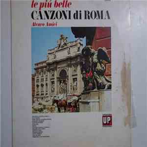 Alvaro Amici - Le Più Belle Canzoni Di Roma download free