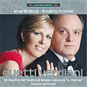 Amarilli Nizza, Roberto Frontali, Orchestra Del Teatro Di Slesia E Moravia "A.Dvorak", Gianluca Martinenghi - Duetti Verdiani download free