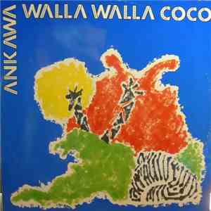 Ankawa - Walla Walla Coco download free