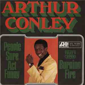 Arthur Conley - People Sure Act Funny / Burning Fire download free