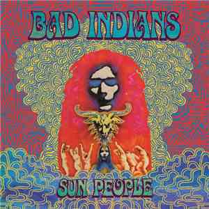 Bad Indians - Sun People download free
