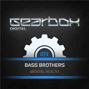 Bass Brothers  - Mental Health download free
