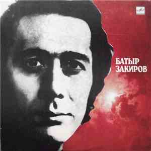 Батыр Закиров - Батыр Закиров download free