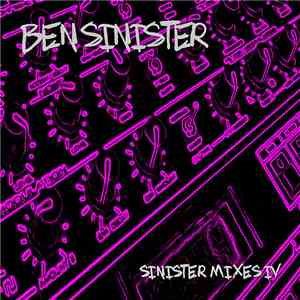 Ben Sinister - Sinister Mixes IV download free