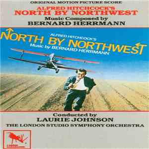 Bernard Herrmann / The London Studio Symphony Orchestra - Alfred Hitchcock's North By Northwest download free