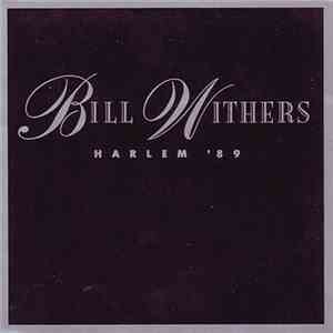 Bill Withers - Harlem '89 download free