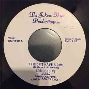 Bob Collins And The Fabulous Five - If I Didn't Have A Dime / Honey-Pot download free