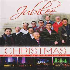 Booth Brothers, Greater Vision, Legacy Five - Jubilee Christmas download free