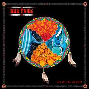 Bud Tribe - Eye Of The Storm download free