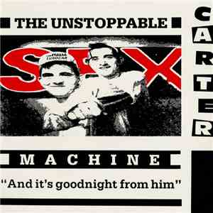Carter The Unstoppable Sex Machine - And It's Goodnight From Him download free