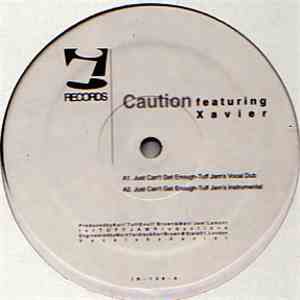 Caution  Featuring Xavier - Just Can't Get Enough download free