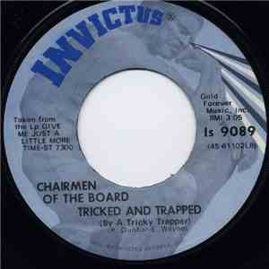 Chairmen Of The Board - Tricked And Trapped (By A Tricky Trapper) download free
