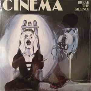 Cinema  - Break The Silence download free