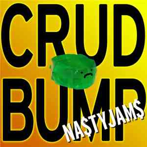 CRUDBUMP - NA$TYJAM$ download free
