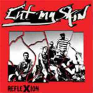 Cut My Skin - Reflexion download free