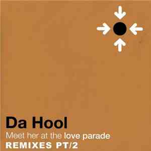 Da Hool - Meet Her At The Love Parade (Remixes PT/2) download free