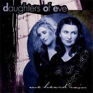 Daughters Of Eve - We Heard Rain download free