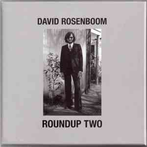 David Rosenboom - Roundup Two (Selected Music With Electro-Acoustic Landscapes (1968-1984)) download free