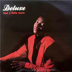 Deluxe  - Just A Little More download free