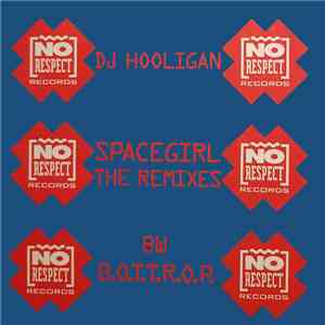 DJ Hooligan - Spacegirl (The Remixes) / B.O.T.T.R.O.P. download free