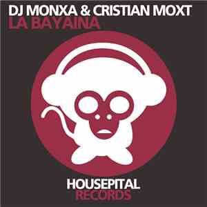 DJ Monxa & Cristian Moxt - La Bayaina download free