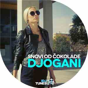Djogani - Snovi Od Čokolade download free
