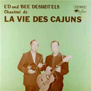 Ed & Bee Deshotels - Chantent De La Vie Des Cajuns download free