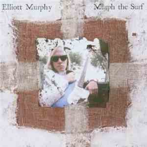 Elliott Murphy - Murph The Surf download free