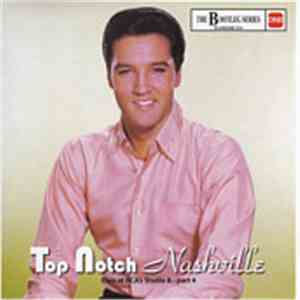 Elvis Presley - Top Notch Nashville - Elvis At RCA's Studio B - Part 4 - The Bootleg Series Vol. 14 download free