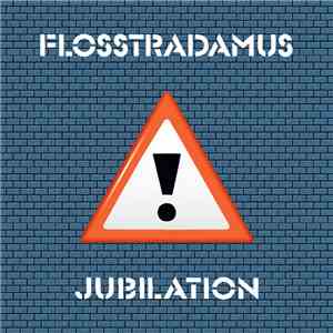 Flosstradamus - Jubilation download free
