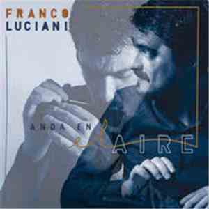 Franco Luciani - Anda En El Aire download free