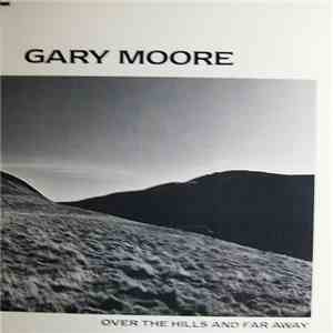 Gary Moore - Over The Hills And Far Away download free