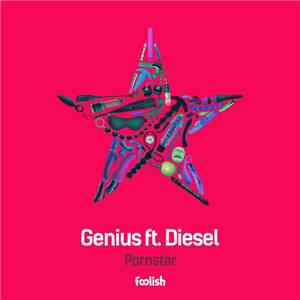 Genius ft. Diesel  - Pornstar download free