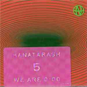 Hanatarash - Hanatarash 5: We Are 0:00 download free