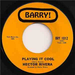 Hector Rivera - Playing It Cool / I Got My Eye On You download free