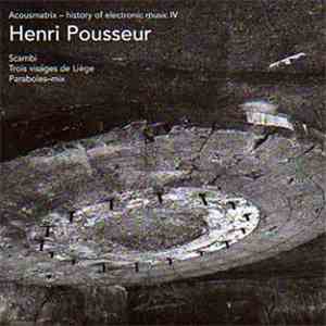 Henri Pousseur - Scambi / Trois Visages De Liège / Paraboles-Mix download free