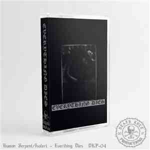 Human Serpent & Isolert - Everything Dies download free