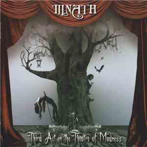 Illnath - Third Act In The Theatre Of Madness download free