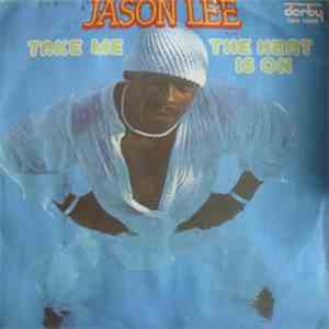 Jason Lee  - Take Me / The Heat Is On download free