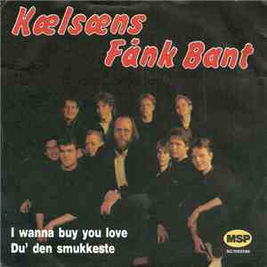 Kælsæns Fånk Bant - I Wanna Buy Your Love download free