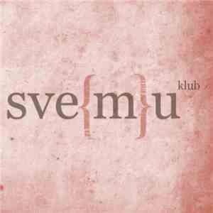 K.L.U.B. - Sve u svemu download free
