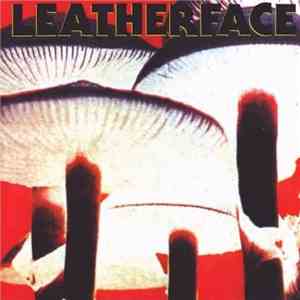 Leatherface - Mush download free