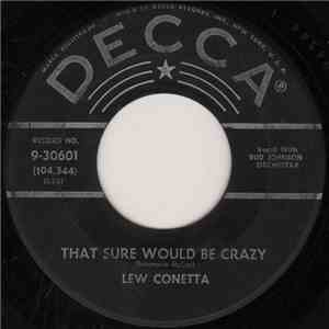 Lew Conetta - That Sure Would Be Crazy / Holler "Love" download free