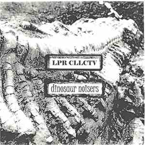 Lpr Cllctv - Dinosaur Noisers download free