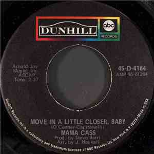 Mama Cass - Move In A Little Bit Closer, Baby download free